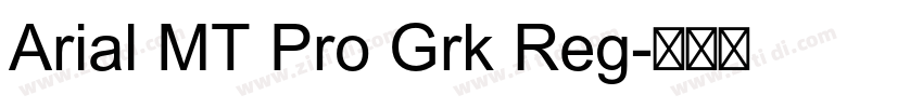 Arial MT Pro Grk Reg字体转换